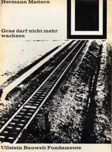 ヘルマン・マッターン　Gras Darf Nicht Mehr Wachsen (Bauwelt Fundamente)/Hermann Matternのサムネール