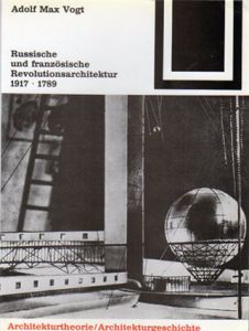 Russische und franzoesische Revolutionsarchitektur　1917・1789　(Bauwelt Fundamente)/Adolf Max Vogtのサムネール