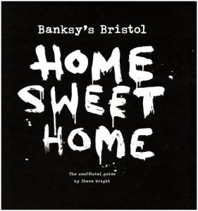 バンクシーズ・ブリストル　Banksy's Bristol: Home Sweet Home/Steve Wright、Richard Jones編　Trevor Wyatt絵