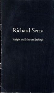 リチャード・セラ　Richard Serra: Weight and Measure Etchings/のサムネール