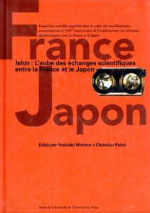 維新とフランス　Ishin: L'aube Des Echanges Scientifiques Entre La France Et Le Japon/Yoshiaki Nishino/Christian Polak