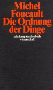 Die Ordnung der Dinge: Eine Archaeologie der Humanwissenschaften/Michel Foucault　Ulrich Koeppen訳