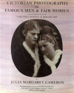 ジュリア·マーガレット·キャメロン写真集　Julia Margaret Cameron: Victorian Photographs of Famous Men & Fair Women/Julia Margaret Cameron