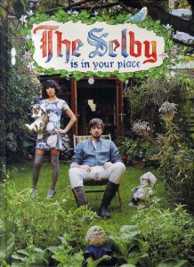 トッド・セルビー　The Selby is in Your Place/Todd Selby