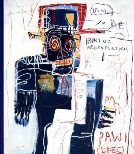 バスキア　Jean-Michel Basquiat: Now's The Time/Dieter Buchhart編