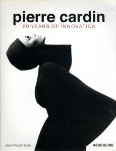ピエール・カルダン　Pierre Cardin: 60 Years of Innovation/Jean-pascal Hesse