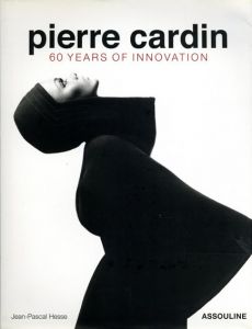 ピエール・カルダン　Pierre Cardin: 60 Years of Innovation/Jean-pascal Hesseのサムネール