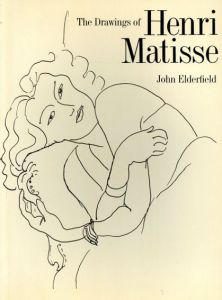 アンリ・マティス　The Drawings of Henri Matisse/John Elderfield