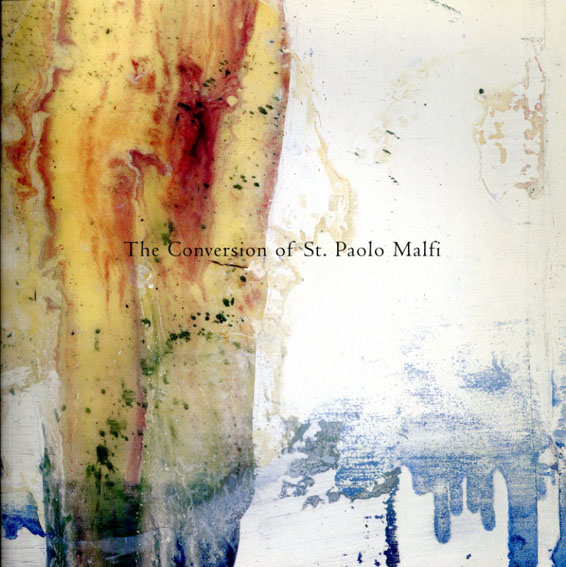 ジュリアン・シュナーベル The Conversion of St. Paolo Malfi
