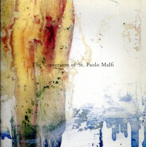 ジュリアン・シュナーベル　The Conversion of St. Paolo Malfi/Julian Schnabel