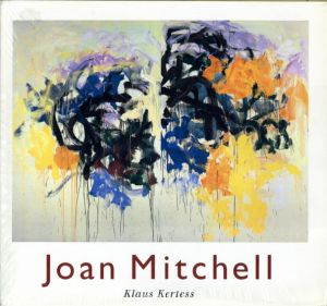 ジョアン・ミッチェル　Joan Mitchell/Klaus Kertessのサムネール
