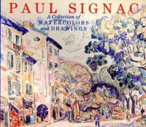 ポール・シニャック　Paul Signac: A Collection of Watercolours And Drawings/Marina Ferretti Bocquillon