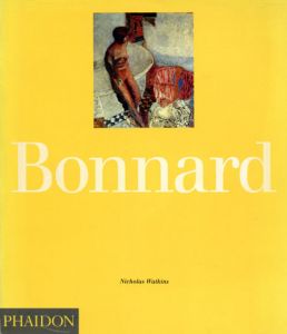 ボナール　Bonnard/Nicholas Watkins