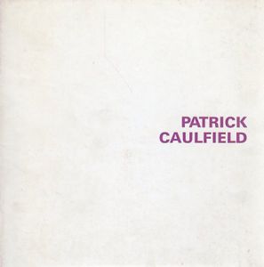 パトリック・コールフィールド　Patrick Caulfield: Paintings 1969-1981/Patrick Caulfieldのサムネール