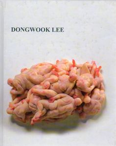 Dongwook Lee: Breeding　Pond　イ・ドンウク/Jeeah Choi