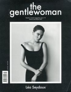 The Gentlewoman Magazine No.8 Autumn/ Winter 2011 Lea Seydoux/Lea Seydoux