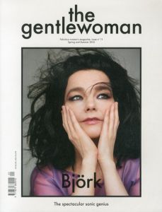 The Gentlewoman Magazine No.11 Spring/ Summer 2015 Bjork/Bjork