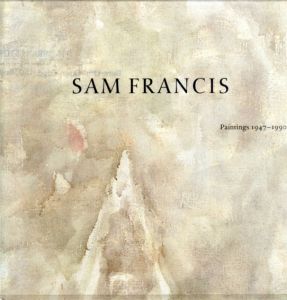 サム・フランシス　Sam Francis: Paintings,1947-1992/William Agee　Sam Francisのサムネール