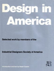 Design in America: Selected Work by Members of the Industrial Design Society of America/Industrial Design Society of Americaのサムネール