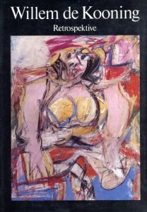 ウィリアム・デ・クーニング　Willem de Kooning : Retrospektive/のサムネール