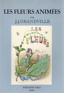 Les Fleurs Animees/J・J・グランヴィル