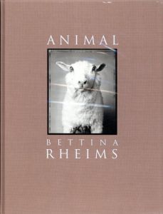 ベッティナ・ランス写真集　Bettina Rheims: Animal/のサムネール
