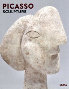 ピカソ　Picasso Sculpture/Ann Temkin/Anne Umland/Virginie Perdrisot/Luise Mahler/Nancy Lim寄稿のサムネール