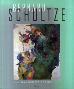 バーナード·シュルツェ　Bernard Schultze: Das Grosse Format/Evelyn Weissのサムネール