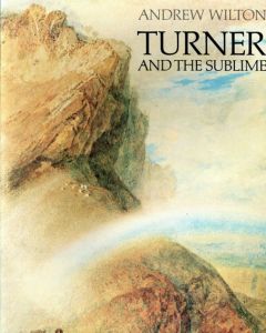 J.M.W.ターナー　Turner and the Sublime/Andrew Wiltonのサムネール