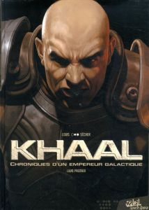 Khaal 1: Chroniques d'un Empereur Galactique/Louis