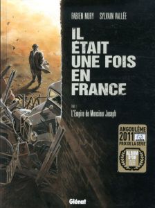 Il Etait Une Fois En France 1: L'Empire De Monsieur Joseph/Fabien Nury/ Sylvain Vallee