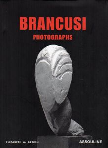 ブランクーシ　Brancusi: Photographs/Elizabeth A. Brownのサムネール