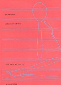 Gerhard Ruhm: Auf Messers Schneide/