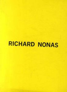 リチャード・ナノス展　Richard Nonas/