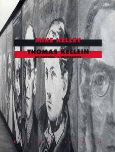 マイク・ケリー　トーマス・ケライン　Mike Kelley Thomas Kellein: Ein Gesprach A Conversation/のサムネール