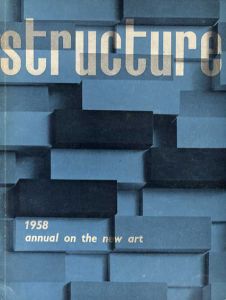 Structure: 1-1958: Annual on the New Art/Joost Baljeu/Eli Bornstein編のサムネール