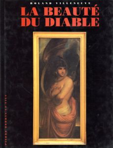 ローランド・ヴィルヌーヴ　Villeneuve Roland: La Beaute Du Diable/