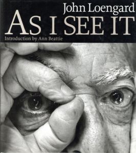 ジョン・ロエンガード写真集　As I See It/John Loengard
