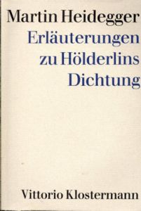 ハイデガー　ヘルダーリンの詩作の解明　Erlauterungen Zu Holderlins Dichtung/Martin Heidegger