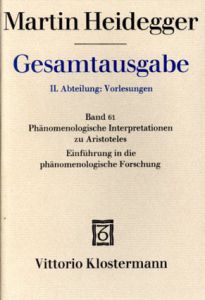 ハイデガー全集61　アリストテレスについての現象学的解釈　Phanomenologische Interpretationen Zu Aristoteles: Einfuhrung in Die Phanomenologische Forschung (Martin Heidegger Gesamtausgabe)/Martin Heidegger