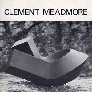 クレメント・ミードモア展　Clement Meadmore/