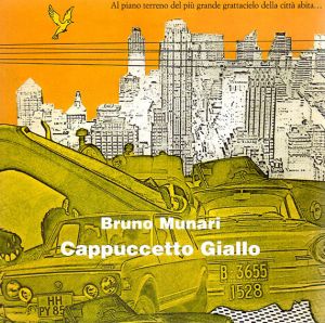 ブルーノ・ムナーリ　Bruno Munari: Cappuccetto Giallo/Bruno Munari