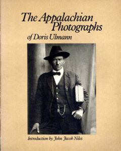 ドリス・ウルマン写真集　Appalachian Photographs of Doris Ulmann/
