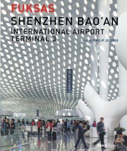Shenzhen Bao'an International Airport Terminal 3/Philip Jodidio/Doriana Fuksas/Leonardo Finotti