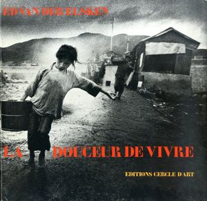 エド・ヴァン・デル・エルスケン写真集　La Dougeur De Vivre(仏語版Sweet Life）/Ed Van Der Elsken