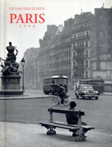 エド・ヴァン・デル・エルスケン写真集　Ed Van Der Elsken: Paris 1994/