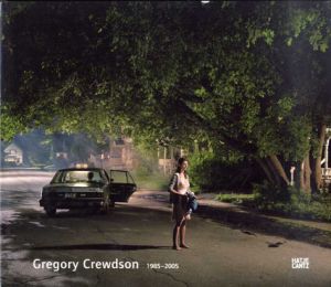 グレゴリ－・クリュードソン写真集　Gregory Crewdson 1985-2005/Gregory Crewdson