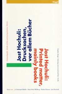 ヨスト・ホフリ　Jost Hochuli: Printed Matter, Mainly Books/