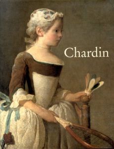 シャルダン　Chardin/Pierre Rosenberg