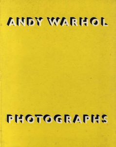 アンディ・ウォーホル　Andy Warhol: Photographs/Stephen Koch